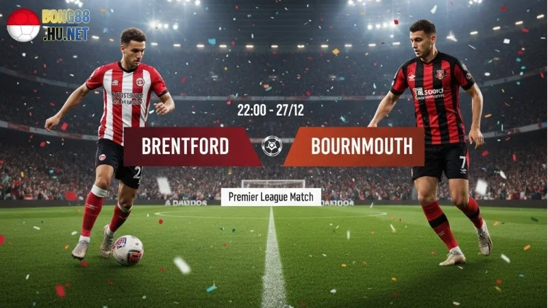 soi-keo-bong-da-brentford-vs-bournemouth-22h00-ngay-27-12 soi-keo-bong-da-brentford-vs-bournemouth-22h00-ngay-27-12